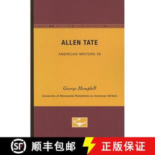 【3-4周达】Allen Tate - American Writers 39: University of Minnesota Pamphlets on American Writers [9780816603312]