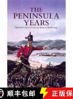 【3-4周达】The Peninsula Years: Britain's Red Coats in Spain and Portugal [9780850529197]