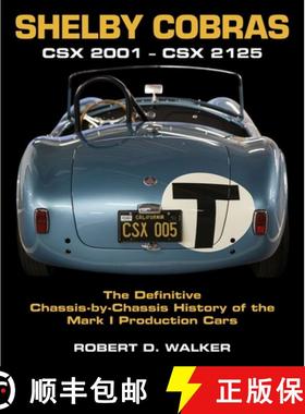 预订 Shelby Cobras: Csx 2001 - Csx 2125 the Definitive Chassis-By-Chassis History of the Mark I Produ... [9781854433114]