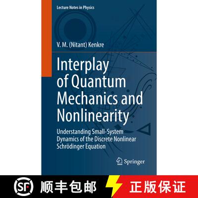 【3-4周达】Interplay of Quantum Mechanics and Nonlinearity : Understanding Small-System Dynamics of t... [9783030948108]