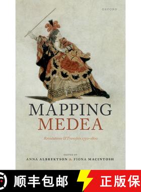 【3-4周达】Mapping Medea: Revolutions and Transfers 1750-1800 [9780192884190]