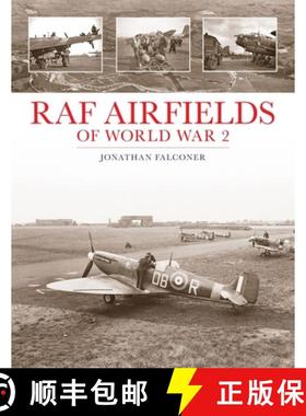 【3-4周达】RAF Airfields of World War 2 [9781857803495]
