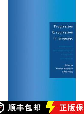 【3-4周达】Progression and Regression in Language: Sociocultural, Neuropsychological and Linguistic P... [9780521438742]