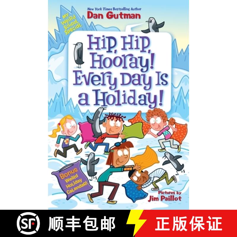 My Weird School Special: Hip, Hip, Hooray! Every Day Is a Holiday! [9780063290143]