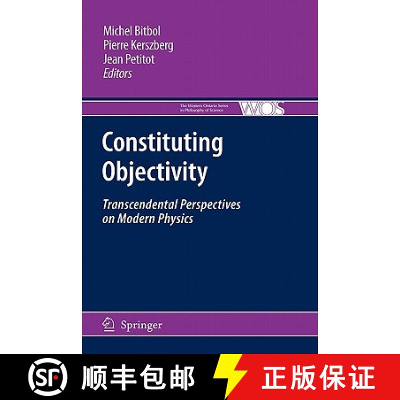 【4周达】Constituting Objectivity : Transcendental Perspectives on Modern Physics [9789048181445]