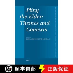 预订 Pliny the Elder: Themes and Contexts [9789004202344]