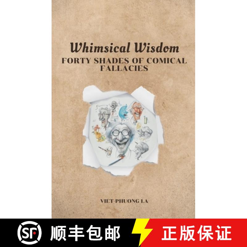 【3-4周达】Whimsical Wisdom: Forty Shades of Comical Fallacies [9798224815630]
