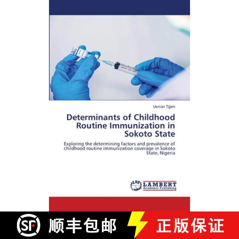 预订 Determinants of Childhood Routine Immunization in Sokoto State [9786203307153]