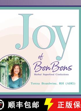 【3-4周达】Joy of BonBons: Herbal Superfood Confections  by  Teresa Boardwine, RH (AHG) [9781387244355]
