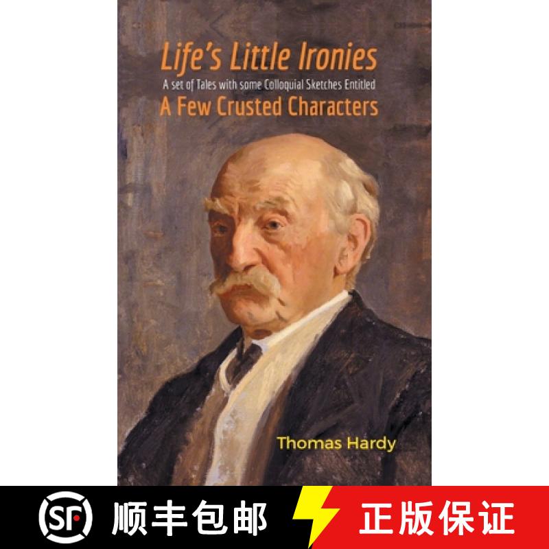 【2-3周达】Life's Little Ironies A Set of Tales with some Colloquial Sketches Entitled A Few Crusted ... [9789387867468]