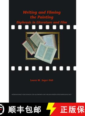 预订 Writing and Filming the Painting: Ekphrasis in Literature and Film [9789042024571]