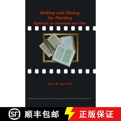 预订 Writing and Filming the Painting: Ekphrasis in Literature and Film [9789042024571]