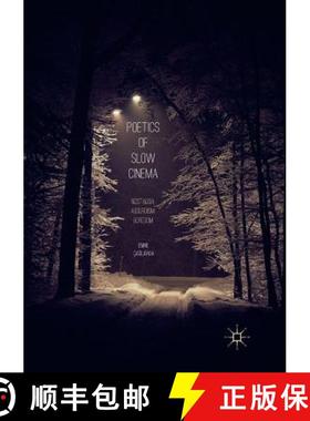 【3-4周达】Poetics of Slow Cinema : Nostalgia, Absurdism, Boredom [9783030072667]