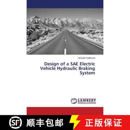预订 Design of a SAE Electric Vehicle Hydraulic Braking System [9783659751653]