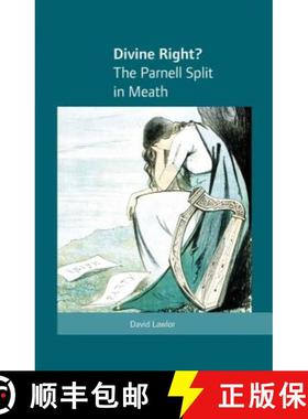 预订 Divine Right?: The Parnell Split in Meath [9781859184264]