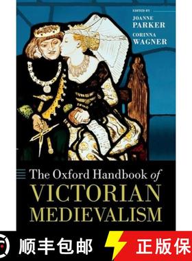 【3-4周达】牛津维多利亚时代中世纪精神手册 The Oxford Handbook of Victorian Medievalism [9780199669509]
