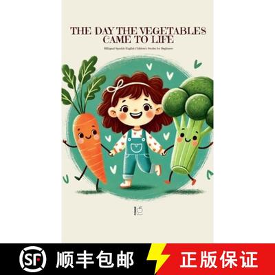 预订 The Day the Vegetables Came to Life: Bilingual Spanish-English Children's Stories for Beginners [9798230986812]