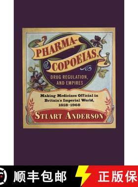 【3-4周达】Pharmacopoeias, Drug Regulation, and Empires: Making Medicines Official in Britain's Imper... [9780228021056]
