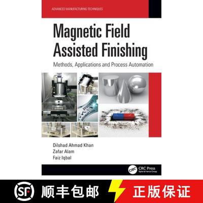 【4周达】Magnetic Field Assisted Finishing: Methods, Applications and Process Automation [9781032133379]