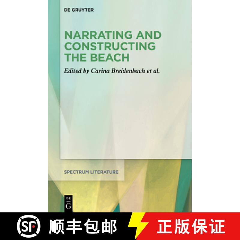 预订 Narrating and Constructing the Beach: An Interdisciplinary Approach [9783111125473]