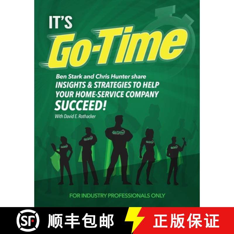 预订 It's Go-Time: Ben Stark and Chris Hunter Share Insights & Strategies to Help Your Home-Service C... [9780578753355]