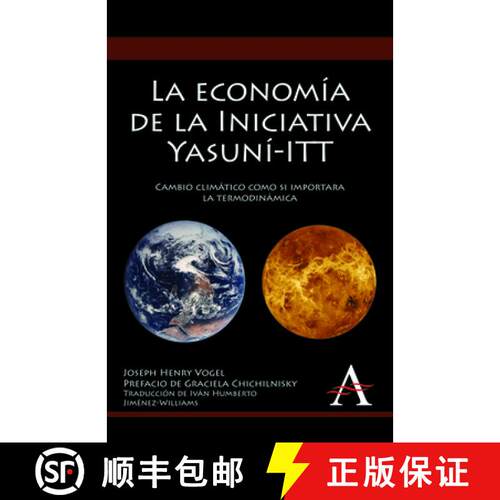 【3-4周达】精装 La Economia de la Iniciativa Yasuni-ITT: Cambio Climatico Como Si Importara La Termod... [9780857284624]