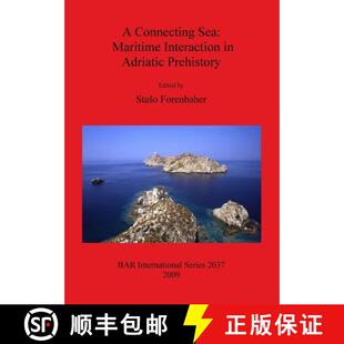 Adriatic 9781407306148 Maritime Interaction Sea 3周达 Connecting Prehistory