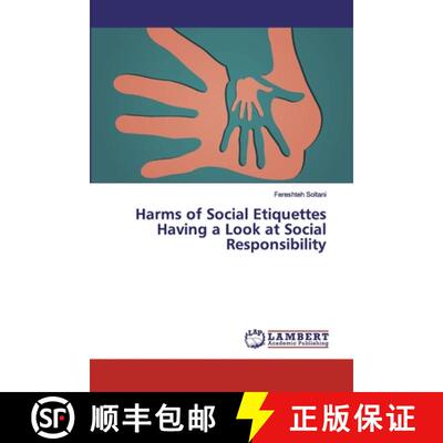 预订 Harms of Social Etiquettes Having a Look at Social Responsibility [9786139442973]