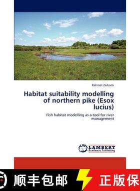 预订 Habitat suitability modelling of northern pike (Esox lucius) [9783848490561]