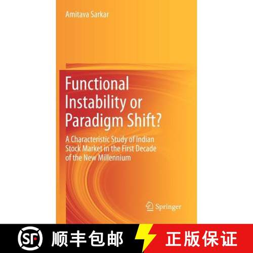 【3-4周达】Functional Instability or Paradigm Shift? : A Characteristic Study of Indian Stock Market ... [9788132204657]