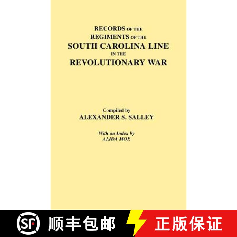 【2-3周达】Records of the Regiments of the South Carolina Line [9780806307695]