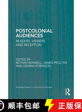 【3-4周达】Postcolonial Audiences: Readers, Viewers and Reception [9780415888714]