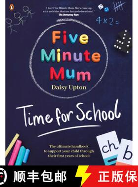 【3-4周达】Five Minute Mum: Time For School : Easy, fun five-minute games to support Reception and Ke... [9780241503805]