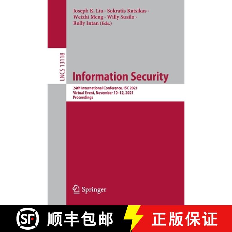 【4周达】Information Security : 24th International Conference, ISC 2021, Virtual Event, November 10-1... [9783030913557]