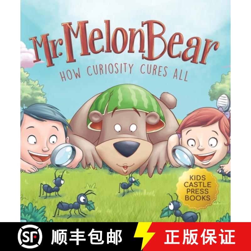 【3-4周达】Mr. Melon Bear: How Curiosity Cures All: A fun and heart-warming Children's story that tea... [9781956397406]