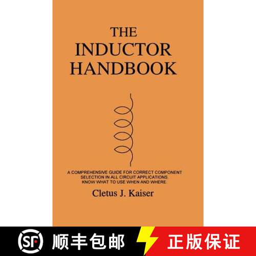 【3-4周达】The Inductor Handbook: A Comprehensive Guide For Correct Component Selection In All Circui... [9780962852541]