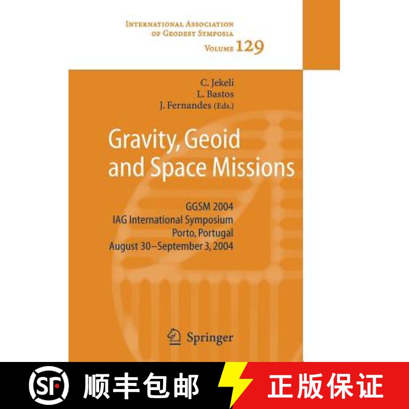 【3-4周达】Gravity, Geoid and Space Missions: Ggsm 2004. Iag International Symposium. Porto, Portugal... [9783642065996]