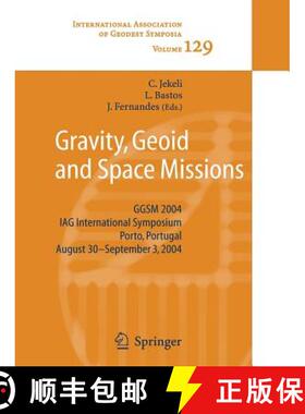 【3-4周达】Gravity, Geoid and Space Missions: GGSM 2004. IAG International Symposium. Porto, Portugal... [9783642065996]