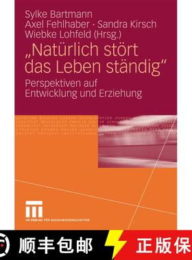 【3-4周达】Natürlich stört das Leben ständig : Perspektiven auf Entwicklung und Erziehung [9783531166094]