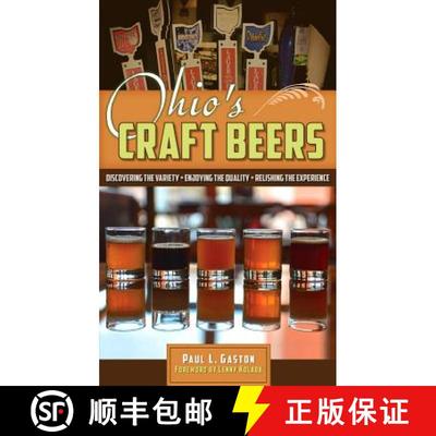 【3-4周达】Ohio's Craft Beers: Discovering the Variety, Enjoying the Quality, Relishing the Experience [9781606352755]