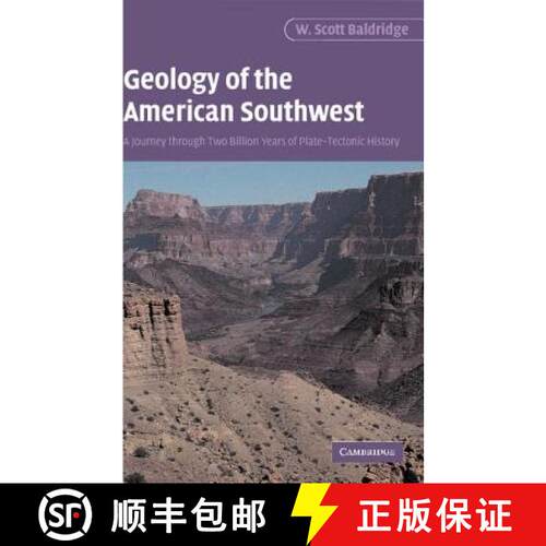 【3-4周达】Geology of the American Southwest: A Journey Through Two Billion Years of Plate-Tectonic H... [9780521016667]