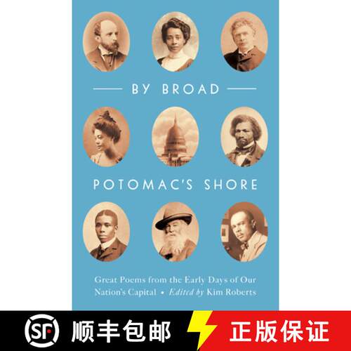 【3-4周达】精装 By Broad Potomac`s Shore – Great Poems from the Early Days of Our Nation`s Capital [9780813944746]