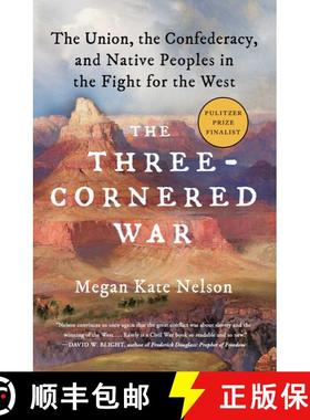 【3-4周达】The Three-Cornered War: The Union, the Confederacy, and Native Peoples in the Fight for th... [9781501152559]