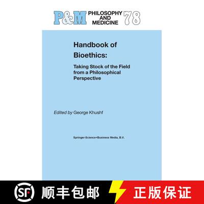 【3-4周达】Handbook of Bioethics: : Taking Stock of the Field from a Philosophical Perspective [9781402018930]