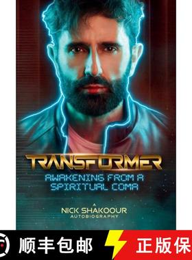 【3-4周达】Transformer: Awakening From A Spiritual Coma - A Nick Shakoour Autobiography [9798991239578]