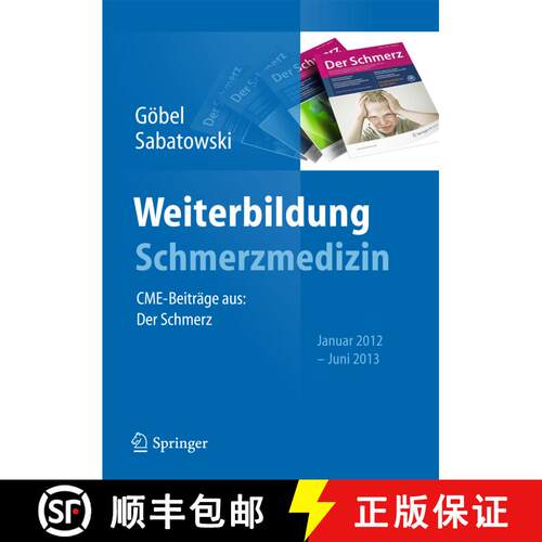 【3-4周达】Weiterbildung Schmerzmedizin: CME-Beiträge aus: Der Schmerz Januar 2012 - Juni 2013 [9783642407390]