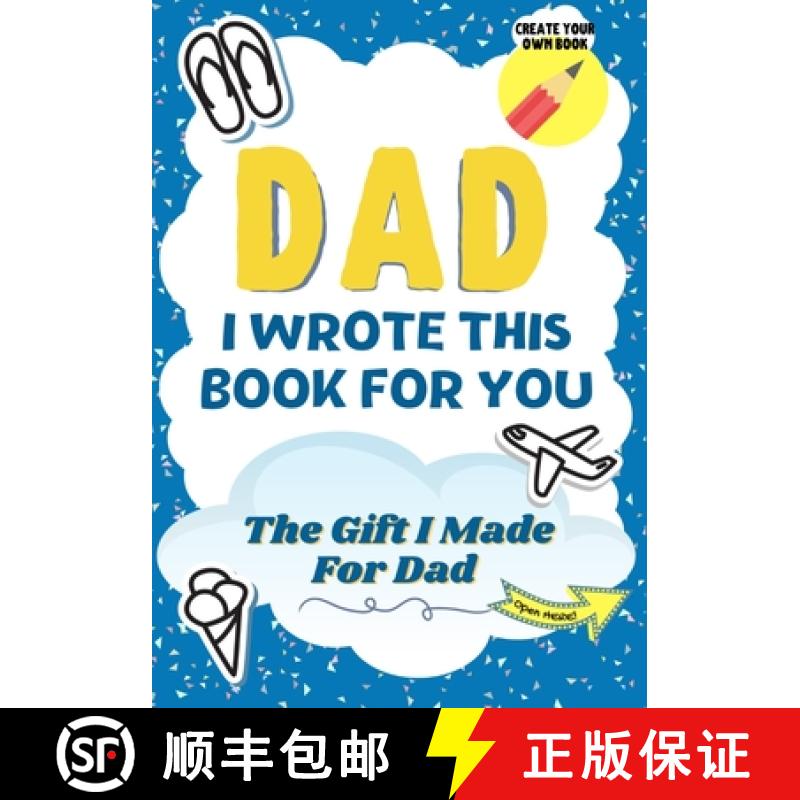 【3-4周达】Dad, I Wrote This Book For You: A Child's Fill in The Blank Gift Book For Their Special Da... [9781922568359]