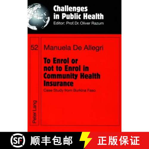 【3-4周达】To Enrol or not to Enrol in Community Health Insurance : Case Study from Burkina Faso [9783631564608]