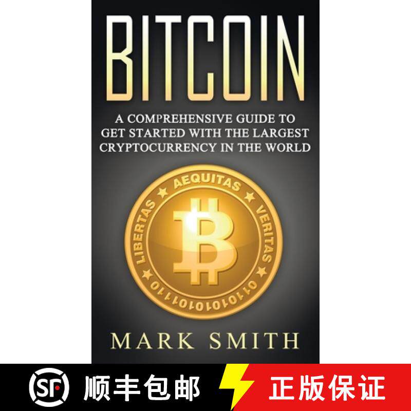 【3-4周达】Bitcoin: A Comprehensive Guide To Get Started With the Largest Cryptocurrency in the World [9781951404420]