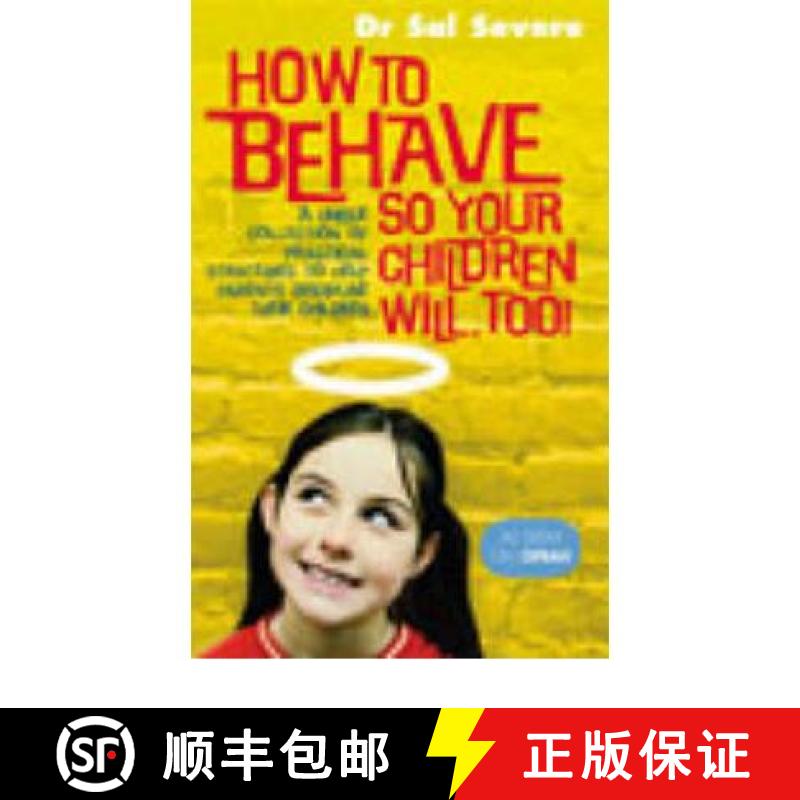 【3-4周达】How to Behave So Your Children Will Too! [9780091887643]